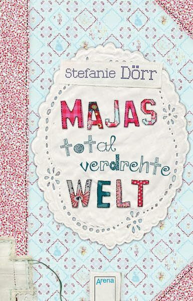 Dörr, Stefanie Majas total verdrehte Welt