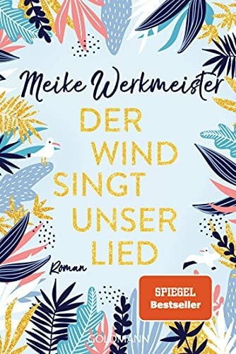 Werkmeister, Meike Der Wind singt unser Lied: Roman