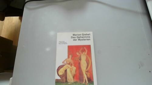 Giebel, Marion Das Geheimnis der Mysterien: Antike Kulte in Griechenland, Rom und Ägypten (dtv Sachbuch)