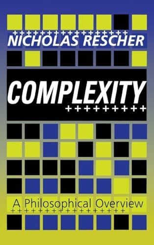 Rescher, Nicholas Complexity: A Philosophical Overview (Science and Technology Studies)