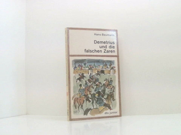 Hans Baumann Demetrius und die falschen Zaren.