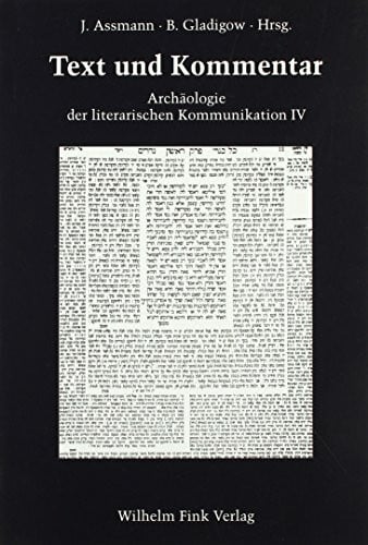 Assmann, Jan Text und Kommentar: Z. Tl. in engl. Sprache (Archäologie der literarischen Kommunikation)