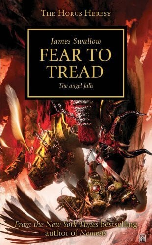 Swallow, James Fear to Tread (Volume 21) (Horus Heresy, Band 21)