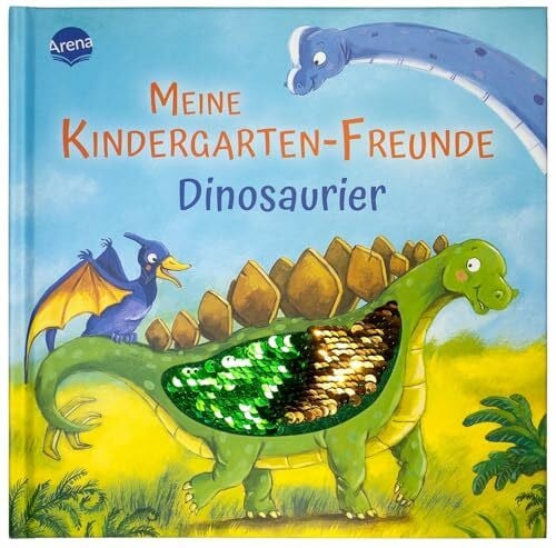 Stapper, Michael Meine Kindergarten-Freunde. Dinosaurier: Erinnerungsalbum mit Wendepailletten für erste Freunde aus Kita, Kindergarten und Krippe, ab 3 Jahren. ... (Alben- und Eintragbücher bei Arena)