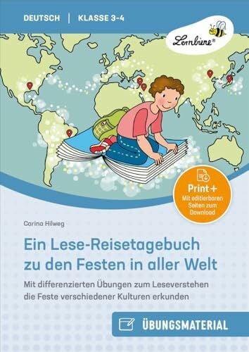 Hilweg, Carina Ein Lese-Reisetagebuch zu den Festen in aller Welt: Mit differenzierten Übungen zum Leseverstehen die Feste verschiedener Kulturen erkunden. (3. und 4. Klasse)