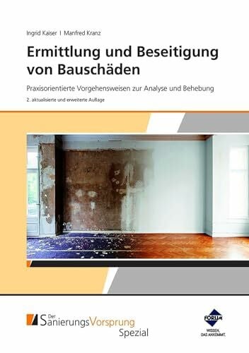 Kranz, Manfred Ermittlung und Beseitigung von Bauschäden - Praxisorientierte Vorgehensweisen zur Analyse und Behebung. Premium-Ausgabe: Premium-Ausgabe: Buch und E-Book (PDF+EPUB) + digitale Arbeitshilfen