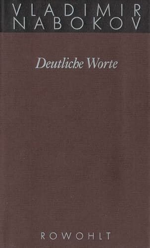 Schwappach, Blanche Deutliche Worte: Interviews, Leserbriefe, Aufsätze (Nabokov: Gesammelte Werke, Band 20)