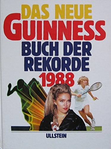 Ullstein Das neue Guinness Buch der Rekorde 1988