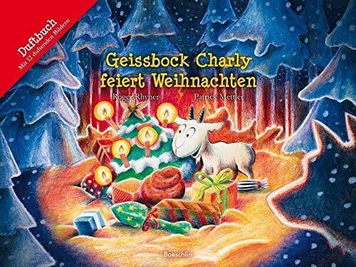 Rhyner, Roger Geissbock Charly feiert Weihnachten: . (Baeschlin Duftbilderbuch)