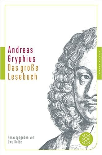 Gryphius, Andreas Das große Lesebuch (Fischer Klassik)