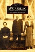 Wesely, Clemens Würzburg. 100 Jahre Stadtgeschichte