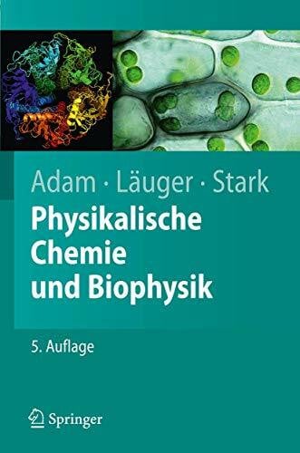 Adam, Gerold Physikalische Chemie und Biophysik (Springer-Lehrbuch) (German Edition)