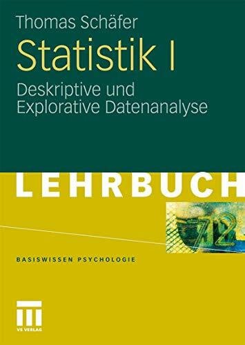 Schafer, Thomas Statistik I: Deskriptive und Explorative Datenanalyse (Basiswissen Psychologie) (German Edition)