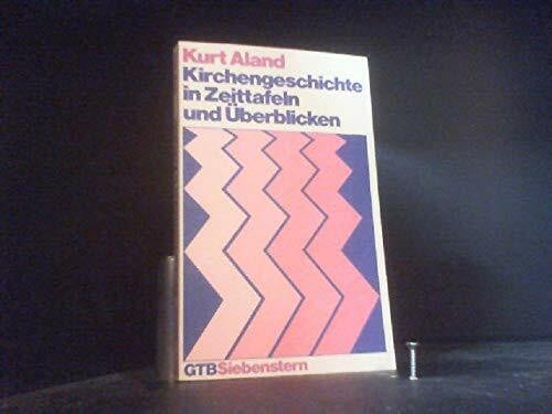 Aland, Kurt (Verfasser) Kirchengeschichte in Zeittafeln und Überblicken