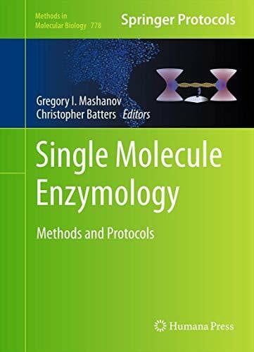 Batters, Christopher Single Molecule Enzymology: Methods and Protocols (Methods in Molecular Biology, 778, Band 778)