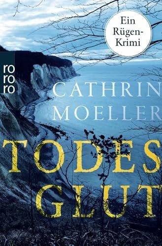 Moeller, Cathrin Todesglut: Ein Rügen-Krimi | Hochspannung auf der Urlaubsinsel (Akademie des Verbrechens, Band 1)
