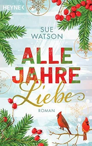 Watson, Sue Alle Jahre Liebe: Roman