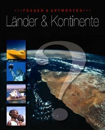 Schütz, Christian Länder und Kontinente: Die 194 Länder der sieben Kontinente der Erde