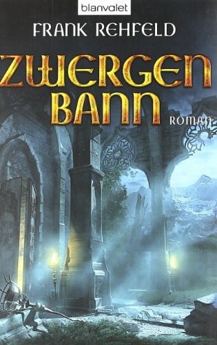 Rehfeld, Frank Der Fluch der Dunkelelben: Zwergenbann 2