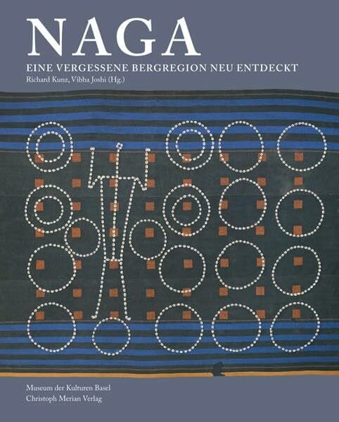 Kunz, Richard Naga: Eine vergessene Bergregion neu entdeckt