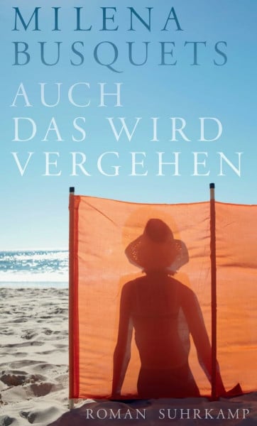 Becker, Svenja Auch das wird vergehen: Roman
