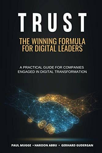 Gudergan, Gerhard TRUST: The Winning Formula for Digital Leaders. A Practical Guide for Companies Engaged in Digital Transformation
