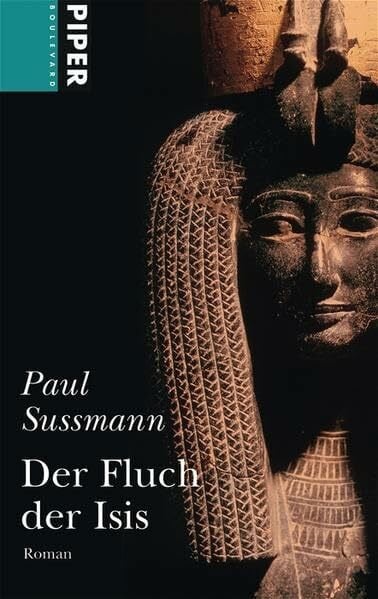 Felenda, Angelika Der Fluch der Isis: Roman (Piper Taschenbuch, Band 6164)
