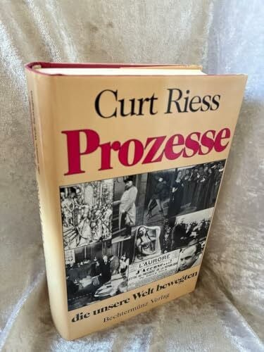 Riess, Curt Prozesse die unsere Welt bewegten
