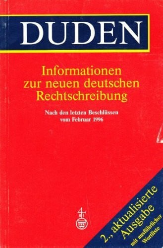 Gallmann, Peter Informationen zur neuen deutschen Rechtschreibung: Nach den letzten Beschlüssen vom Februar 1996
