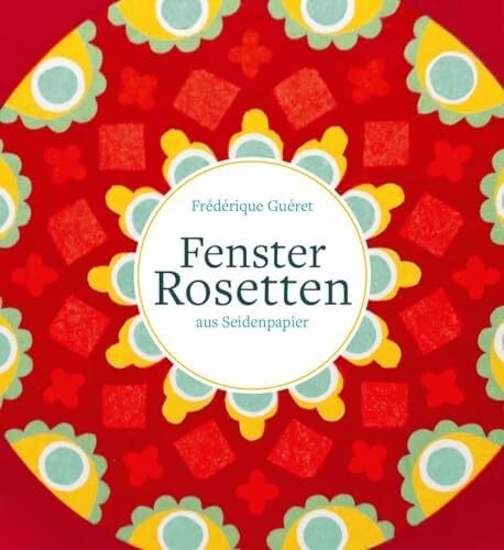 Guéret, Frédérique Fensterrosetten: aus Seidenpapier