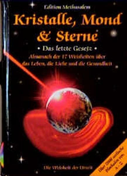Gutzmann, Gerhard Kristalle, Mond & Sterne: Das letzte Gesetz. Almanach der 17 Weisheiten über das Leben, die Liebe und die Gesundheit