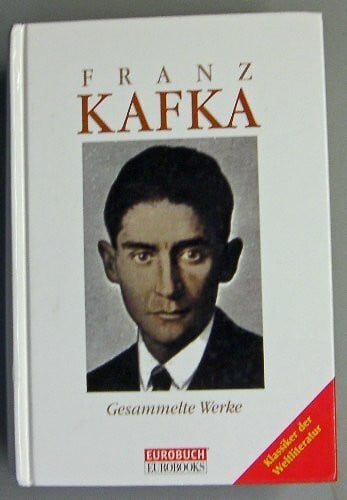 Kafka, Franz Gesammelte Werke.