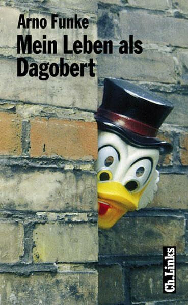 Funke, Arno Mein Leben als Dagobert