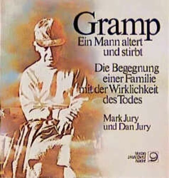 Ortmann, Edwin Gramp - Ein Mann altert und stirbt. Die Begegnung einer Familie mit der Wirklichkeit des Todes