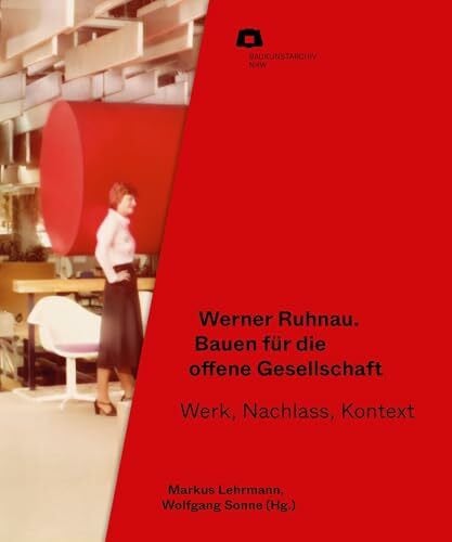 Sonne, Wolfgang Werner Ruhnau: Bauen für die offene Gesellschaft: Werk, Bestand, Kontext (Baukunstarchiv NRW)