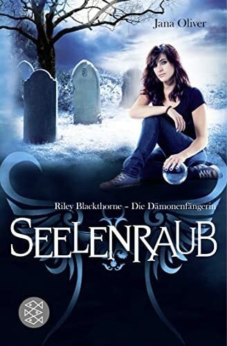 Poets, Maria Seelenraub: Riley Blackthorne - Die Dämonenfängerin