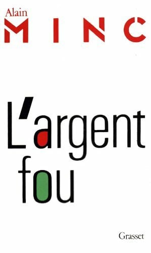 Minc-A L'argent fou