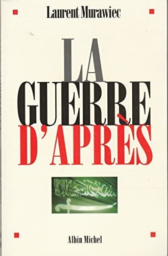 Murawiec, Laurent Guerre D'Apres (La)
