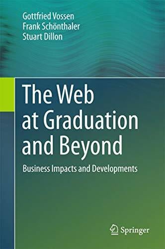 Dillon, Stuart The Web at Graduation and Beyond: Business Impacts and Developments