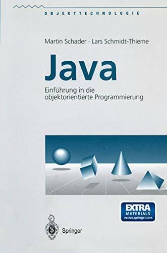 Schmidt-Thieme, Lars Java: Einführung in die objektorientierte Programmierung (Objekttechnologie)