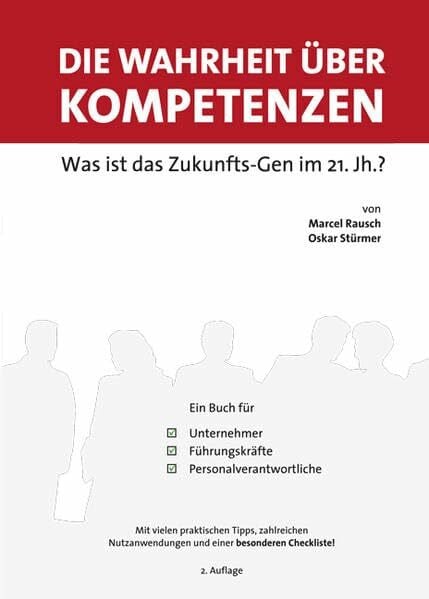 Stürmer, Oskar Die Wahrheit über Kompetenzen: Das Zukunfts-Gen im 21. Jahrhundert?