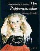Schrey, Karin Das Puppenparadies: Puppen von 1880 bis 1920