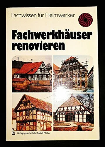 Lange, Martin Fachwerkhäuser renovieren