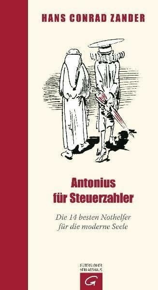 Zander, Hans Conrad Antonius für Steuerzahler: Die 14 besten Nothelfer für die moderne Seele