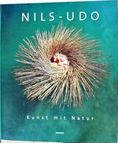 Becker, Wolfgang Nils-Udo: Kunst mit Natur