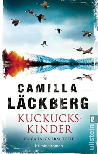 Frey, Katrin Kuckuckskinder: Erica Falck ermittelt | Der Bestseller von Schwedens Nummer 1! (Ein Falck-Hedström-Krimi, Band 11)