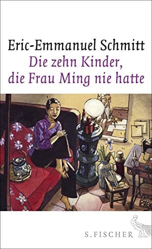 Frucht, Marlene Die zehn Kinder, die Frau Ming nie hatte: Roman