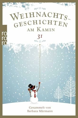 Lewandowski, Rainer Weihnachtsgeschichten am Kamin 31: Gesammelt von Barbara Mürmann
