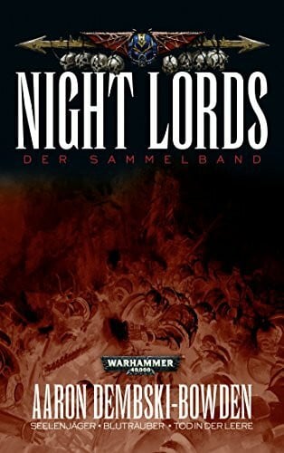 Behrenbruch, Stefan Warhammer 40.000 - Night Lords (Der Sammelband): Seelenjäger - Bluträuber - Tod in der Leere
