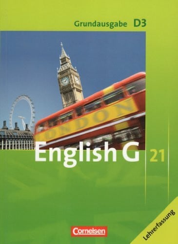 Prof. Hellmuth Schwarz Englisch G 21 ; D3 ; Grundausgabe für differenzierende Schulformen ; Lehrerfassung